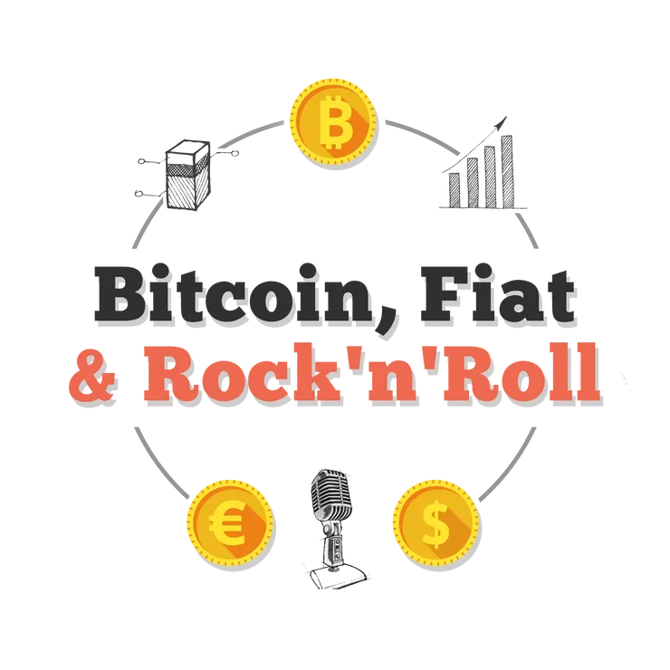 Bitcoin Fiat & Rock'n Roll Podcast